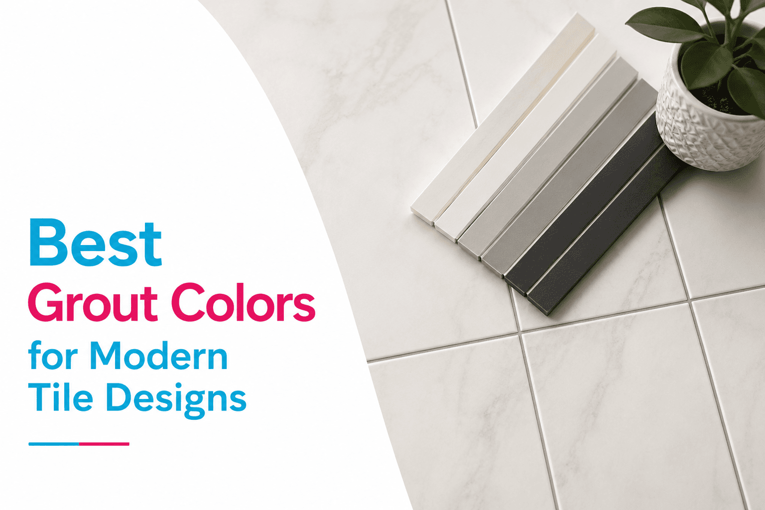 Best Grout Colors for Modern Tile Designs