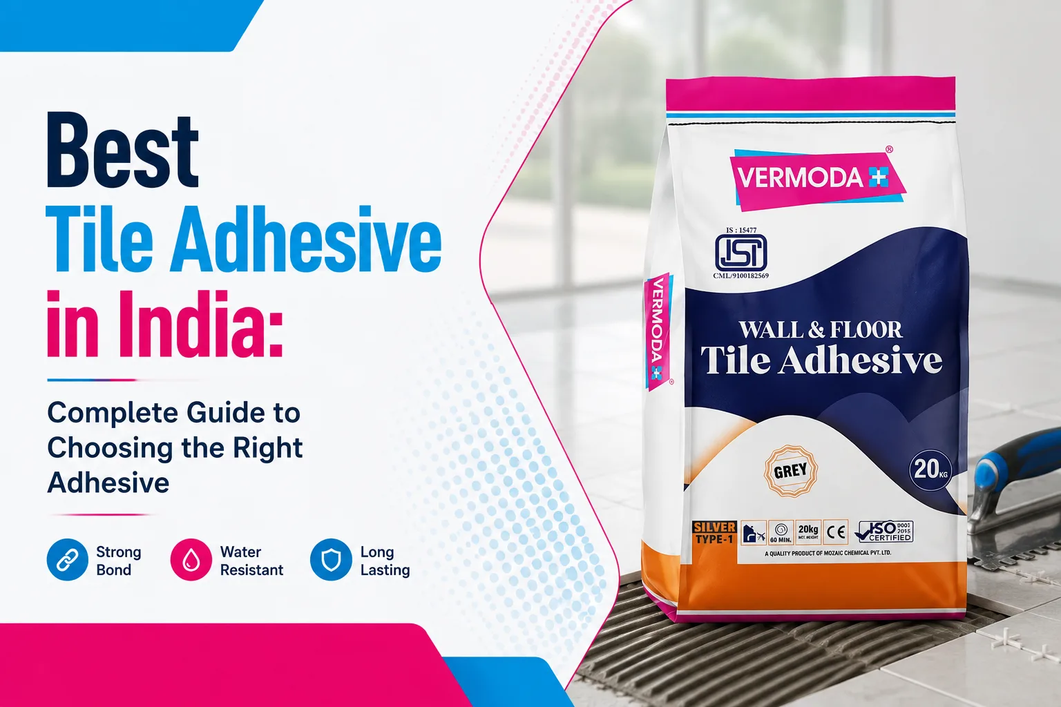 Best Tile Adhesive in India Complete Guide to Choosing the Right Adhesive